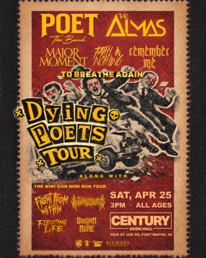 APR 25: Fort Wayne, IN